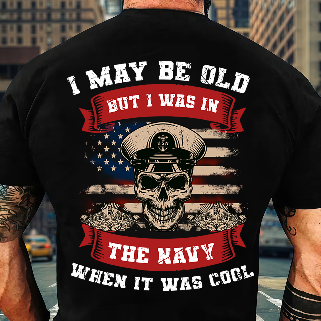 U.S Veteran Shirt - I Was In The Navy When It Was Cool - Proud Military Shirt