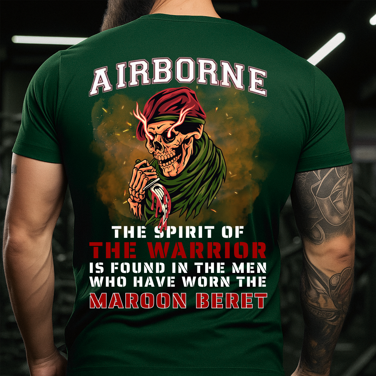 Airborne Military T-Shirt,  The Spirit of The Warrior Is Found in The Men Who Have Worn The Maroon Beret,  Tactical Army Apparel for Veterans