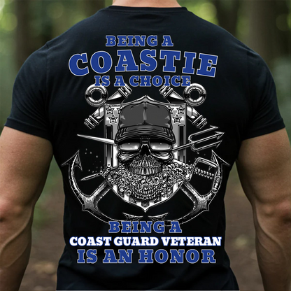 Coastie Sweatshirt, T-shirt, Sweatshirt, Hoodie– Being a Coastie Is a Choice, Being a Coast Guard Veteran Is an Honor – Military Veteran Pullover Gift