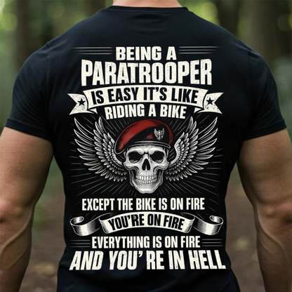 Being a Paratrooper Shirt – It’s Like Riding a Bike, You’re on Fire Military Tee