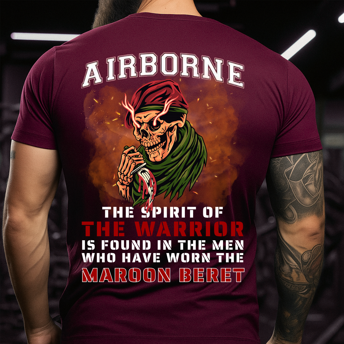 Airborne Military T-Shirt,  The Spirit of The Warrior Is Found in The Men Who Have Worn The Maroon Beret,  Tactical Army Apparel for Veterans