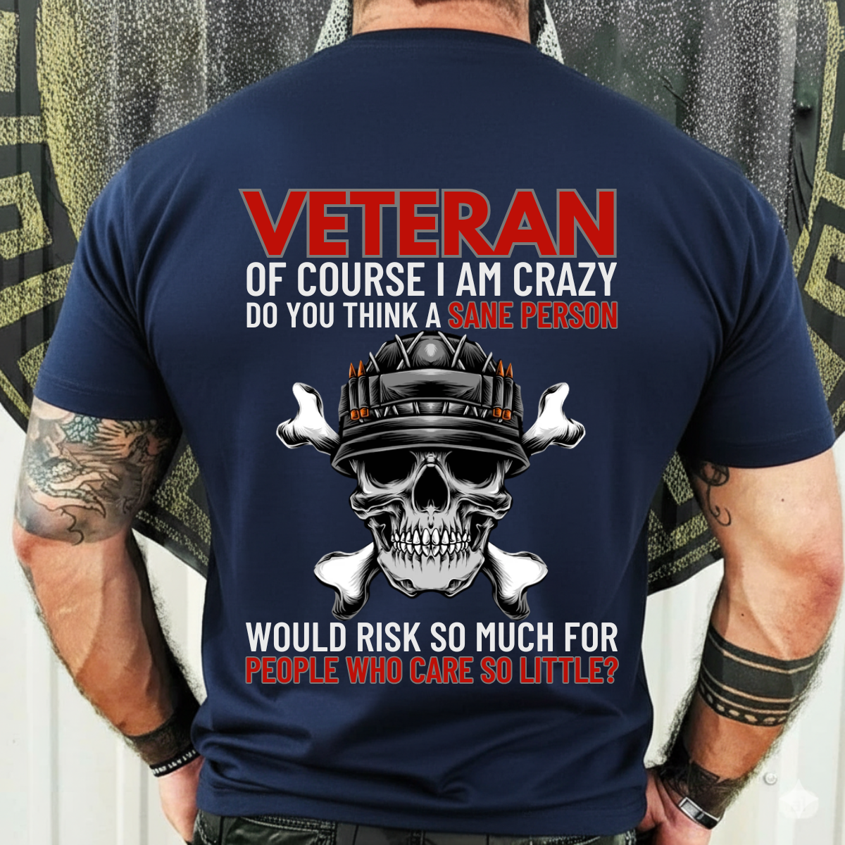 Veteran Skull Shirt – Crazy But Loyal Military Attitude Design – Patriotic Warrior Apparel Gift