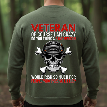 Veteran Skull Shirt – Crazy But Loyal Military Attitude Design – Patriotic Warrior Apparel Gift