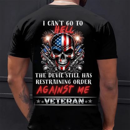 U.S Veteran Shirt - I Can't Go To Hell - Bold Military Humor