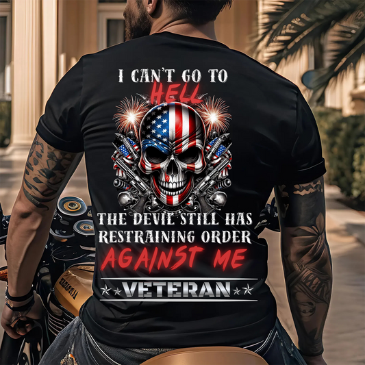 U.S Veteran Shirt - I Can't Go To Hell - Bold Military Humor