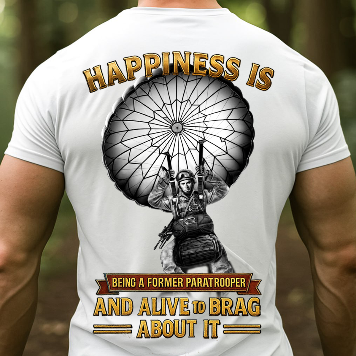 Veteran Sweatshirt - Former Paratrooper Shirt – Happiness Is Being a Paratrooper and Alive to Brag About It