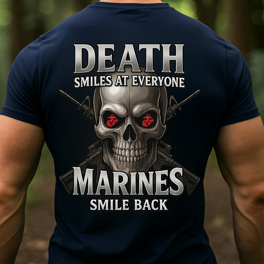Death Smiles At Everyone Marines Smile Back Shirt – Military Veteran T-Shirt