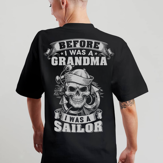 Military Grandma T-Shirt - Before I Was a Grandma, I Was a Sailor - Proud Navy Veteran Tee