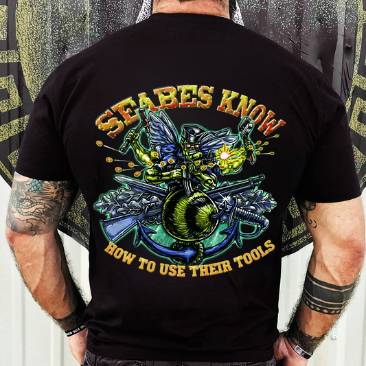 Seabee Veteran Shirt – Seabees Know How To Use Their Tools – Military Gift Apparel