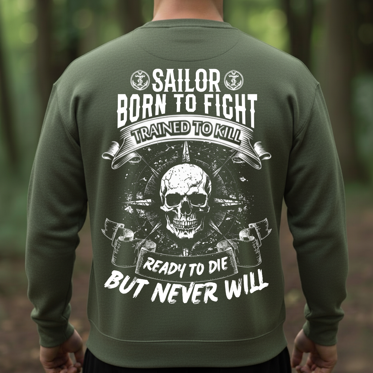 Sailor T-Shirt, Sweatshirt, Hoodie – Born to Fight – Veteran Pride Gift