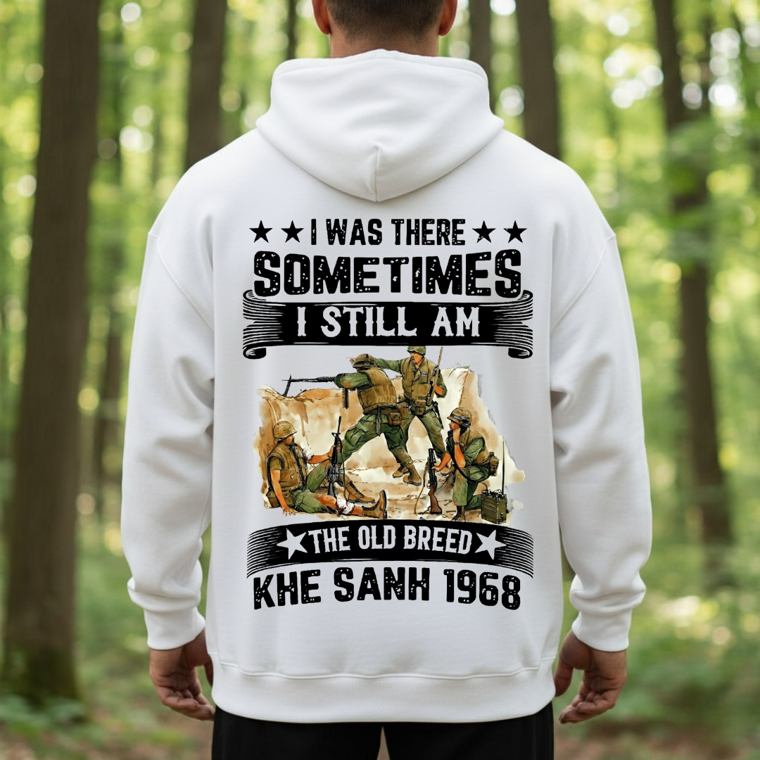 Khe Sanh 1968- I Was There Sometimes I Still Am Vietnam Veteran, Gift for Veterans Day