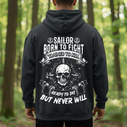 Sailor T-Shirt, Sweatshirt, Hoodie – Born to Fight – Veteran Pride Gift