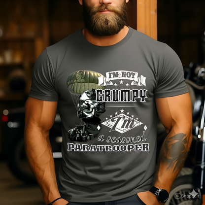Military Paratrooper Tee - I'm Not Grumpy, I'm a Seasoned Paratrooper - Tactical Airborne Veteran Shirt