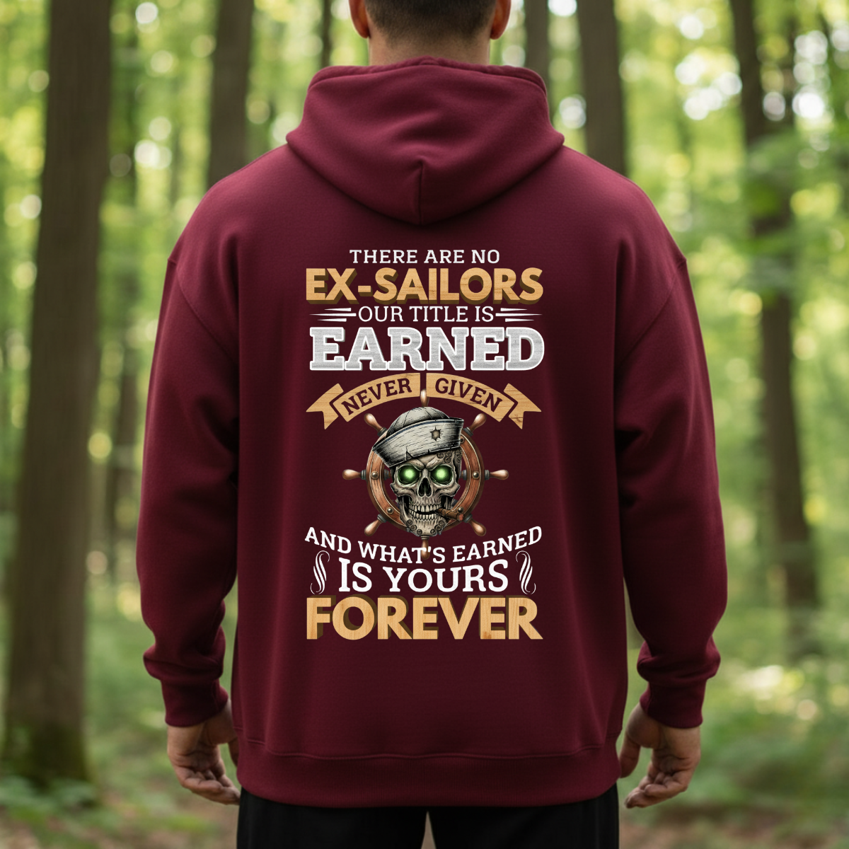 Veteran T-Shirt Sweatshirt Hoodie – Proud of a Sailor Title Earned for Life – Patriotic Navy Veteran Apparel