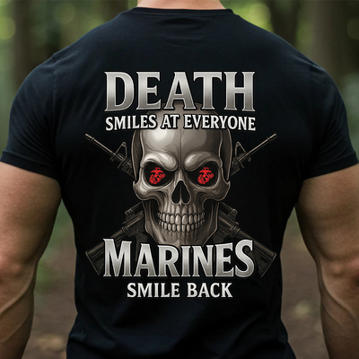 Death Smiles At Everyone Marines Smile Back Shirt – Military Veteran T-Shirt