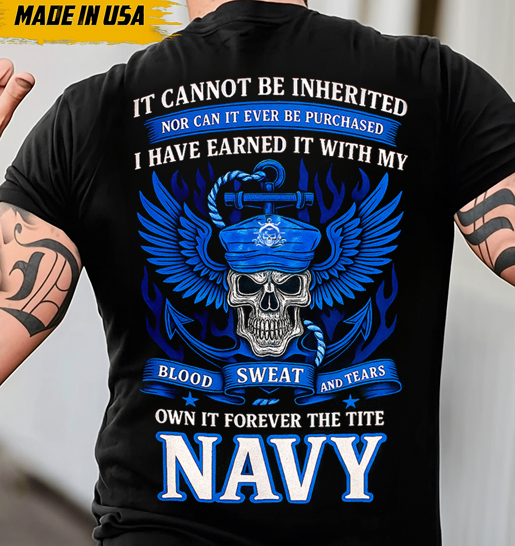 Navy Pride Skull Graphic Tee – Earned With Blood Sweat Tears, Military Veteran Honor Shirt for Men