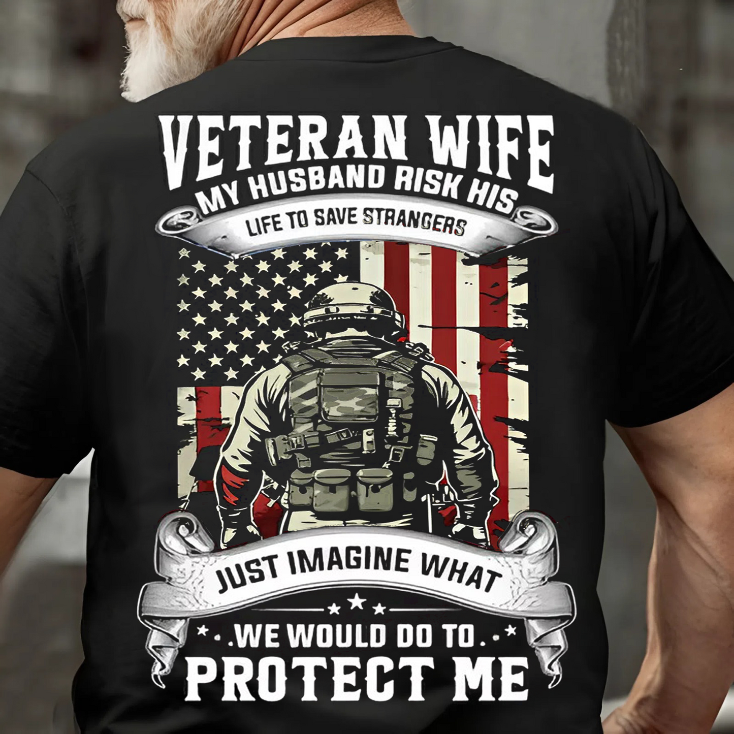 Veteran Wife – My Husband Risked His Life to Save Strangers – Proud Military Wife Shirt