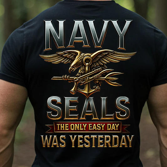 Navy SEALs The Only Easy Day Was Yesterday T-Shirt, Sweatshirt, Hoodie – US Navy Special Forces Veteran Military Pride Tee