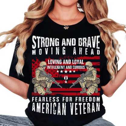 Strong and Brave American Veteran Shirt – Fearless for Freedom Patriotic Military T-Shirt, Soldier Tribute Gift USA Flag