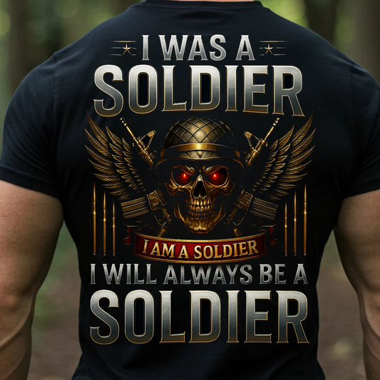 I Was A Soldier I Will Always Be A Soldier T-Shirt, Sweatshirt, Hoodie – US Army Veteran Military Pride Skull Warrior Tee