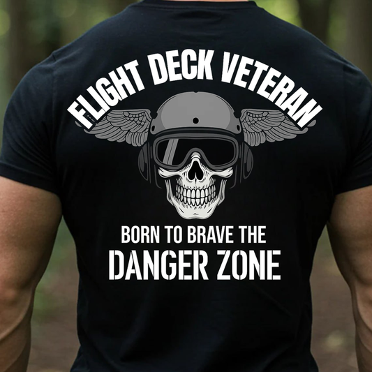 Flight Deck Veteran Shirt, Sweatshirt, Hoodie – Born to Brave the Danger Zone Navy Veteran Tee