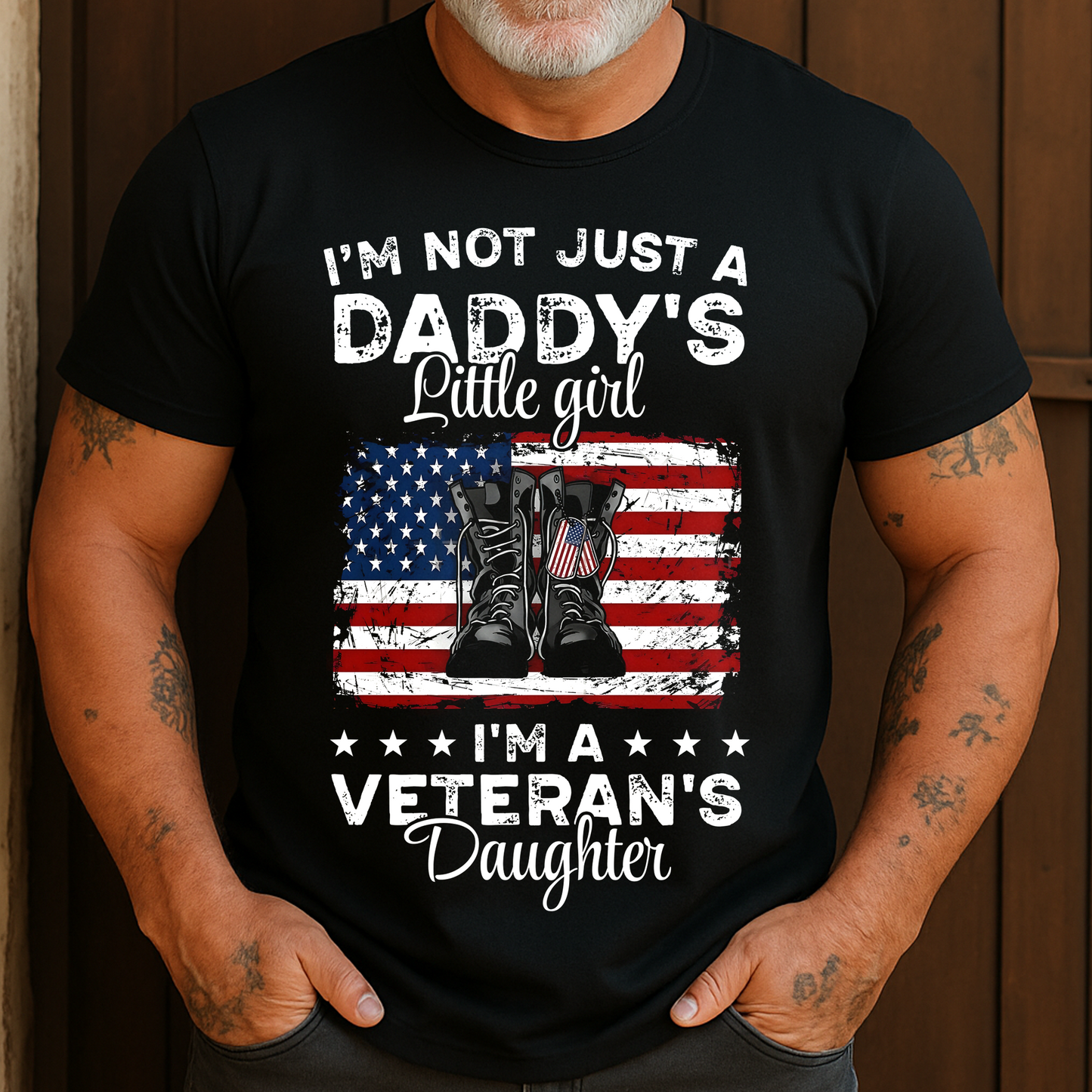 I'm Not Just A Daddy's Little Girl, I'm A Veteran's Daughter Boots USA Flag T-Shirt
