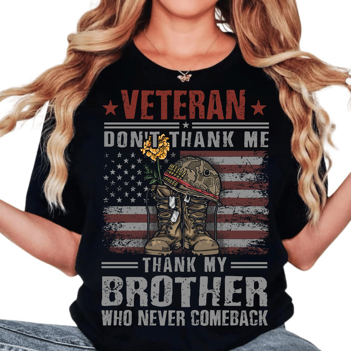 Veteran Don’t Thank Me Thank My Brother Shirt – Patriotic Military Remembrance Gift USA Flag