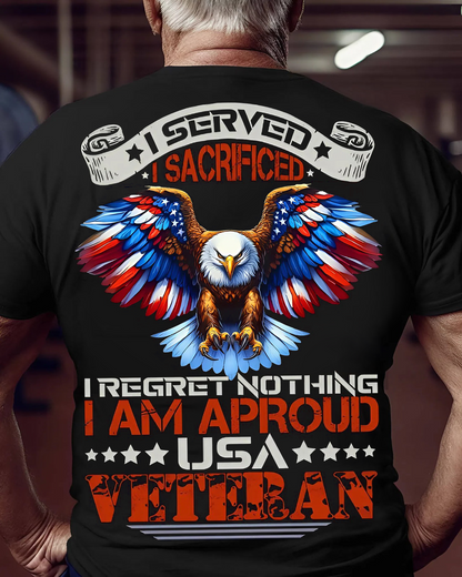 USA Veteran Pride Tee – I Served, I Sacrificed, I Regret Nothing