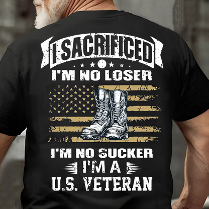U.S. Veteran Sacrifice T-Shirt – No Loser, No Sucker, Just a Hero