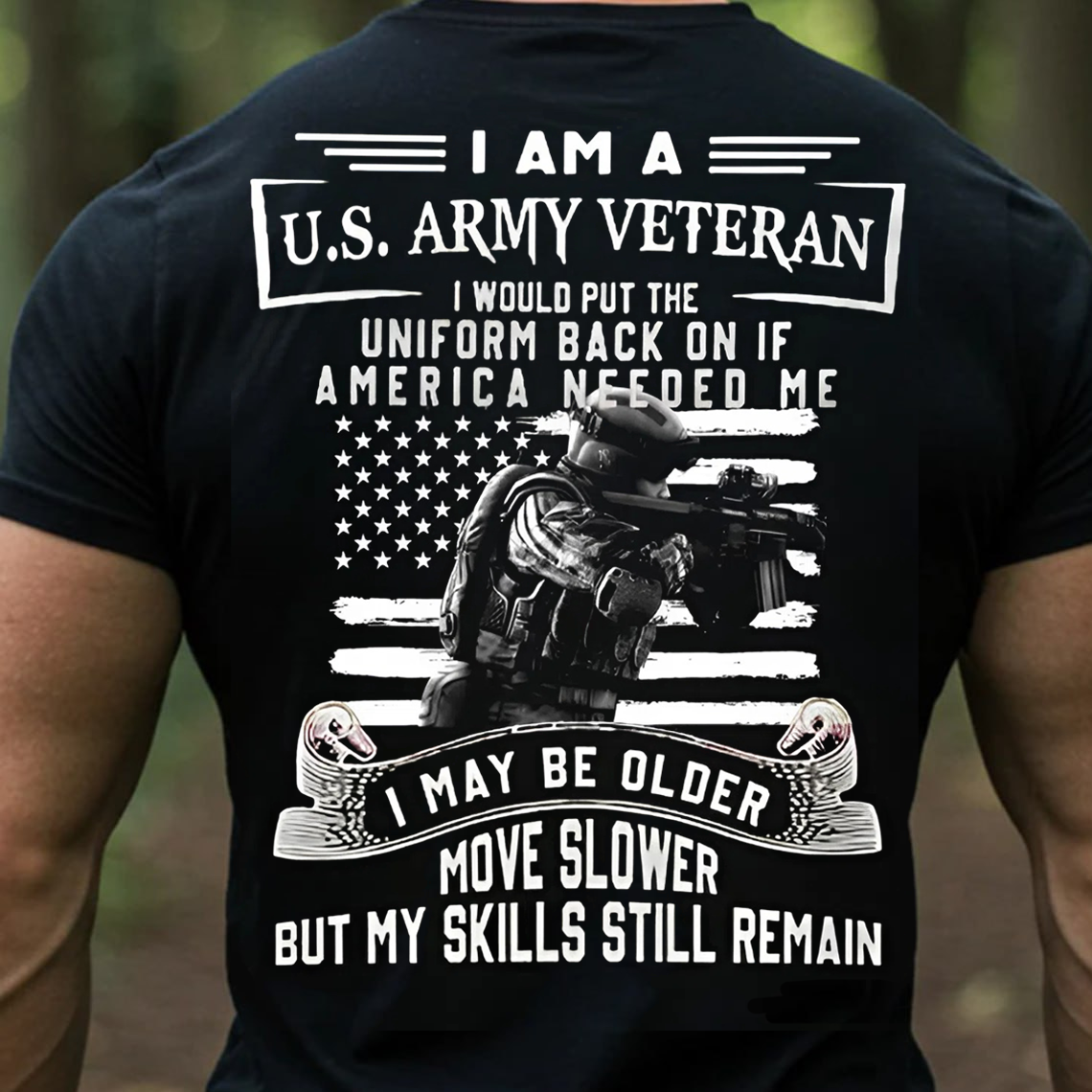 U.S. Army Veteran T-Shirt, Patriotic Military American Flag Tee, Older But Skilled Soldier Gift Shirt