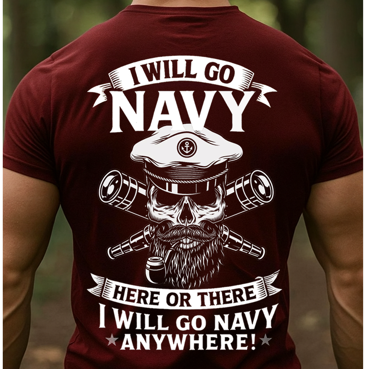 I Will Go Navy Hoodie, T-shirt, Sweatshirt – Navy Sailor Skull Captain Sweatshirt – Military Veteran Gift for Men