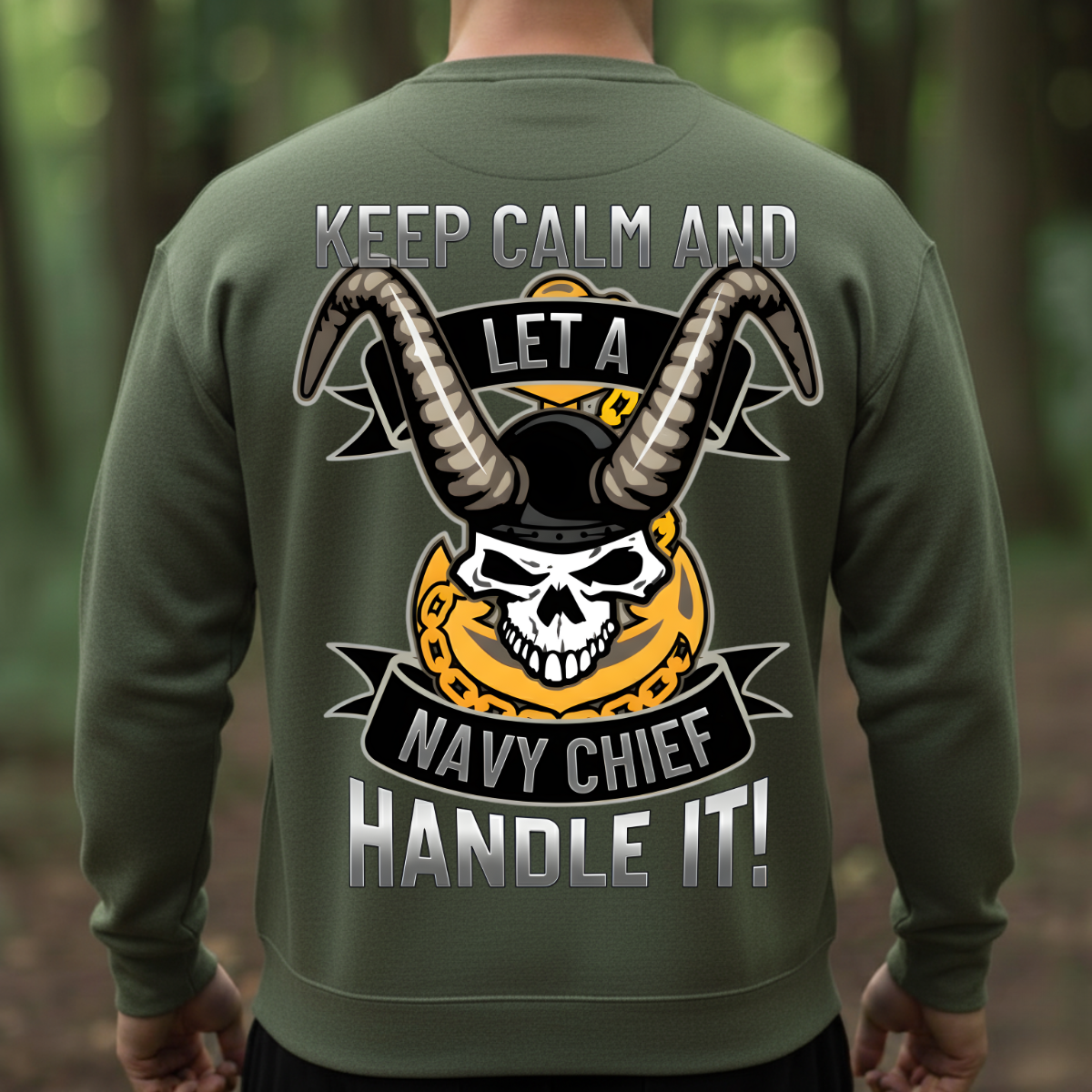 Veteran T-Shirt, Sweatshirt, Hoodie – Keep Calm and Let  A Navy Chief Handle It – Military Navy Chief Apparel