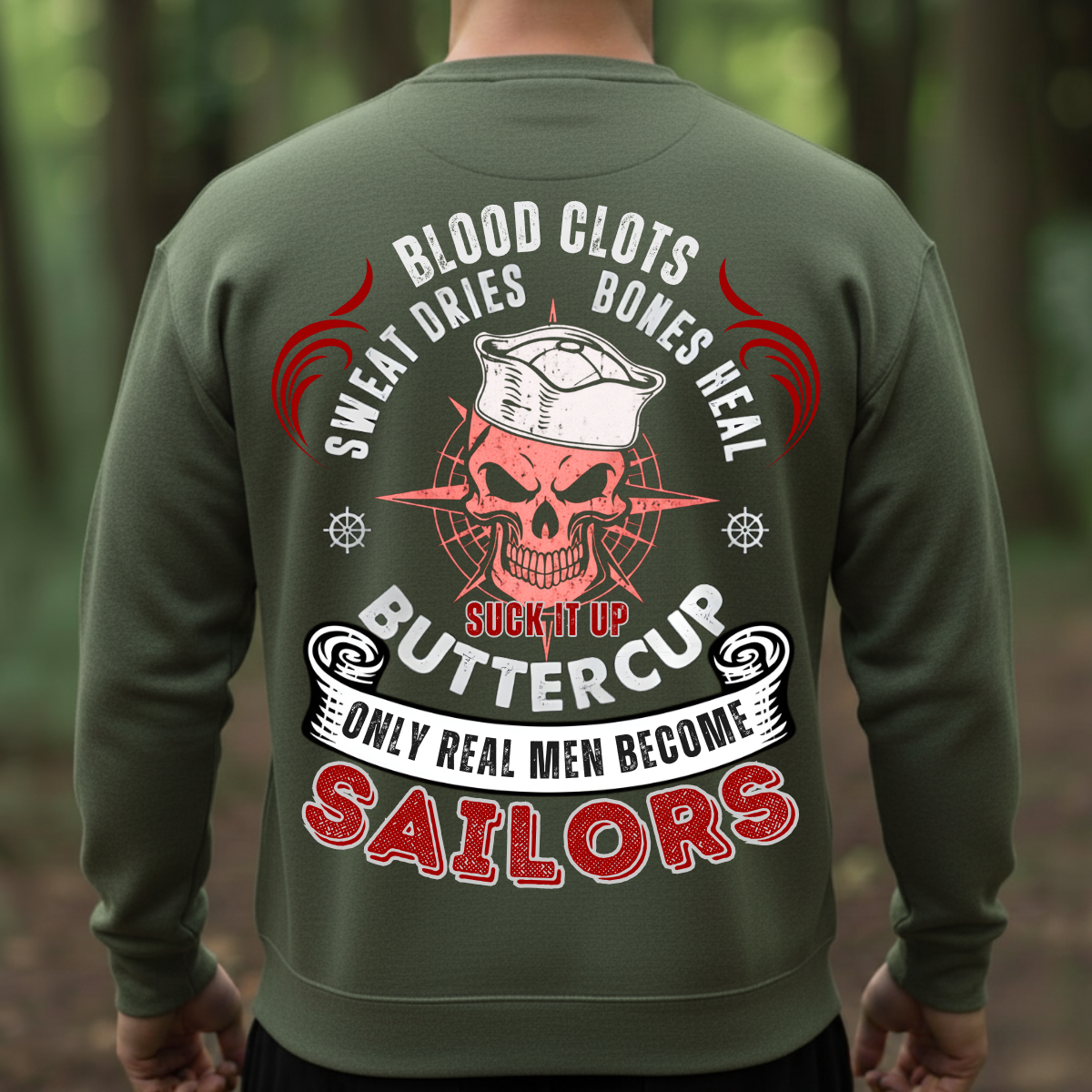 Veteran T-Shirt Sweatshirt Hoodie Military Graphic – “Blood Clots Sweat Dries Bones Heal” – Navy Sailor Skull Apparel