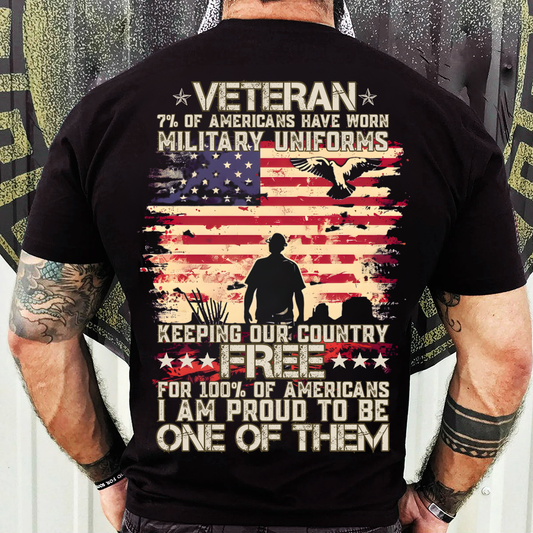 Patriotic Veteran Shirt - Only 7% Serve, Proud To Be One - Military Pride Apparel Gift