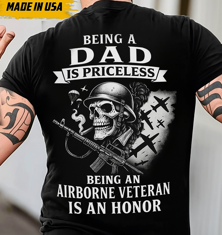 Being an Dad Is Priceless Airborne Veteran T-Shirt – Patriotic Military Graphic Tee Gift for Men