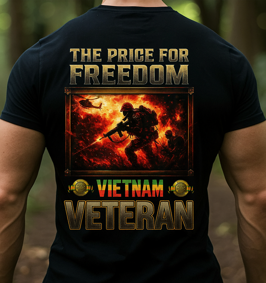 Vietnam Veteran T-Shirt – The Price for Freedom, A Proud Gift for Fathers & Brave Men