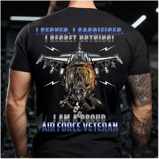 I Am A Proud Air Force Veteran – Sacrifice And Service Tee – Veteran Pride T-Shirt
