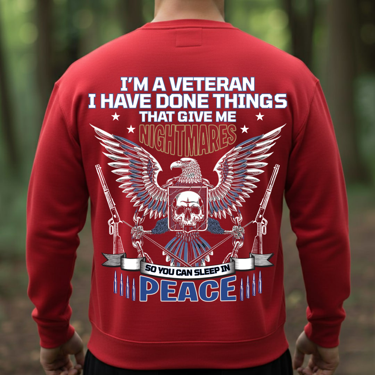 Veteran T-Shirt, Sweatshirt, Hoodie – Nightmares for Your Freedom – Patriotic Service Hero Gift