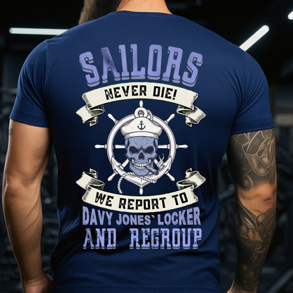 Sailors Never Die, Veteran Military Graphic Tee, Navy Military Pride T-Shirt