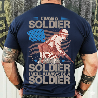 Military Veteran T-Shirt, Sweatshirt, Hoodie – Always a Soldier – Patriotic Service Pride Apparel Gift