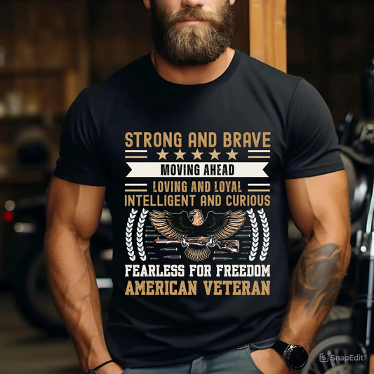 Strong and Brave, Fearless for Freedom – Patriotic Eagle Veteran T-Shirt – American Military Pride Tee