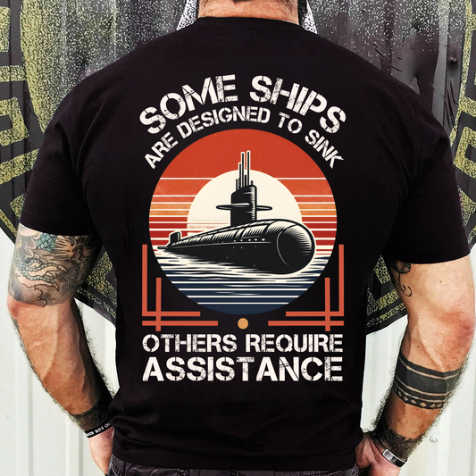Patriotic Veteran T-Shirt, Sweatshirt, Hoodie  – “Some Ships Are Designed to Sink” – Navy Submarine Veteran Gift