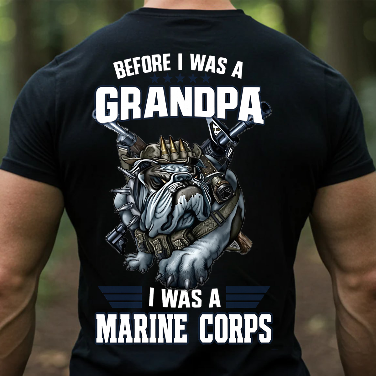 Before I Was a Grandpa I Was a Marine Corps Veteran T-Shirt – USMC Bulldog Military Tee for Proud Marines