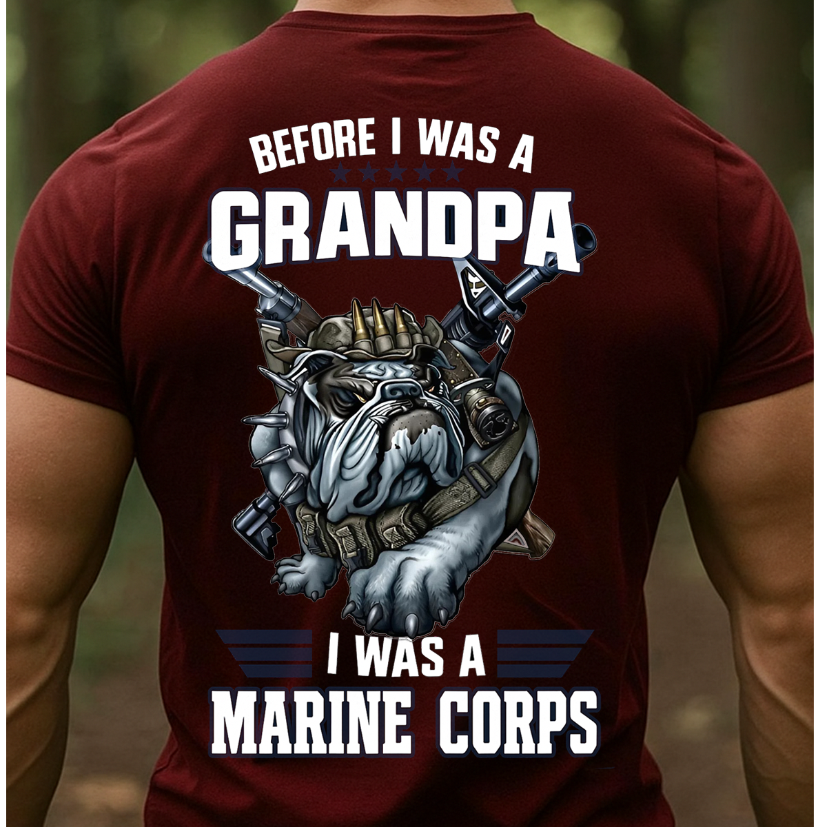 Before I Was a Grandpa I Was a Marine Corps Veteran T-Shirt – USMC Bulldog Military Tee for Proud Marines
