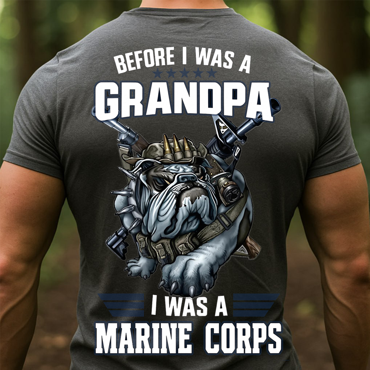 Before I Was a Grandpa I Was a Marine Corps Veteran T-Shirt – USMC Bulldog Military Tee for Proud Marines