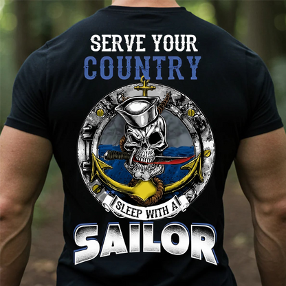 Serve Your Country Sleep With A Sailor Shirt – Funny Navy Sailor T-Shirt, Military Veteran Pride Tee, Cool Gift for Sailors & Navy Lovers