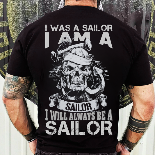 Military Veteran T-Shirt, Sweatshirt, Hoodie – Always a Sailor – Patriotic Service Pride Apparel