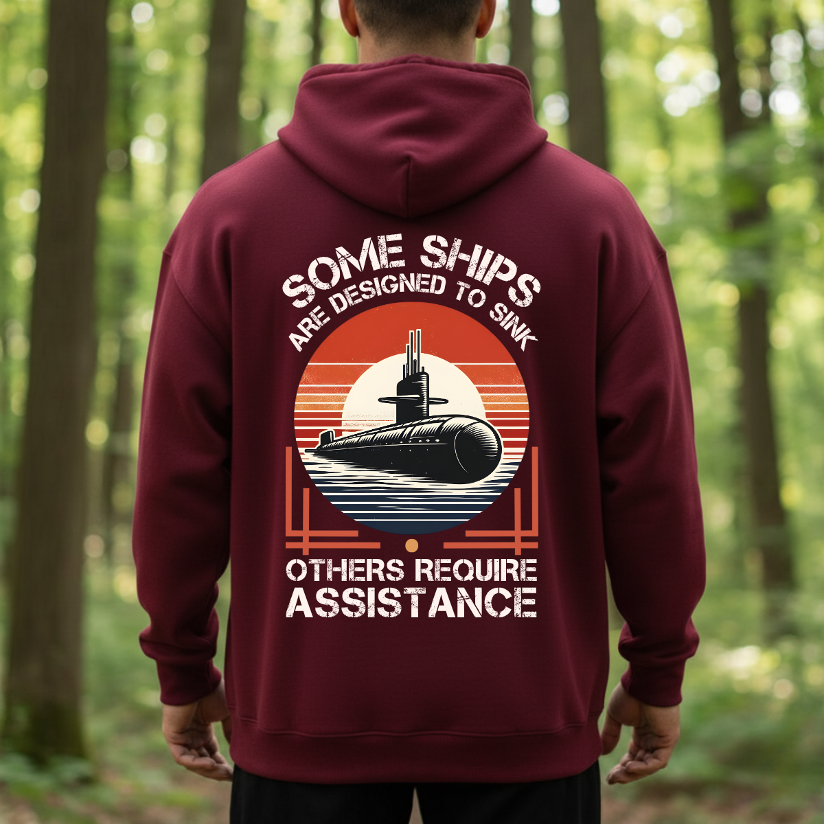 Patriotic Veteran T-Shirt, Sweatshirt, Hoodie  – “Some Ships Are Designed to Sink” – Navy Submarine Veteran Gift
