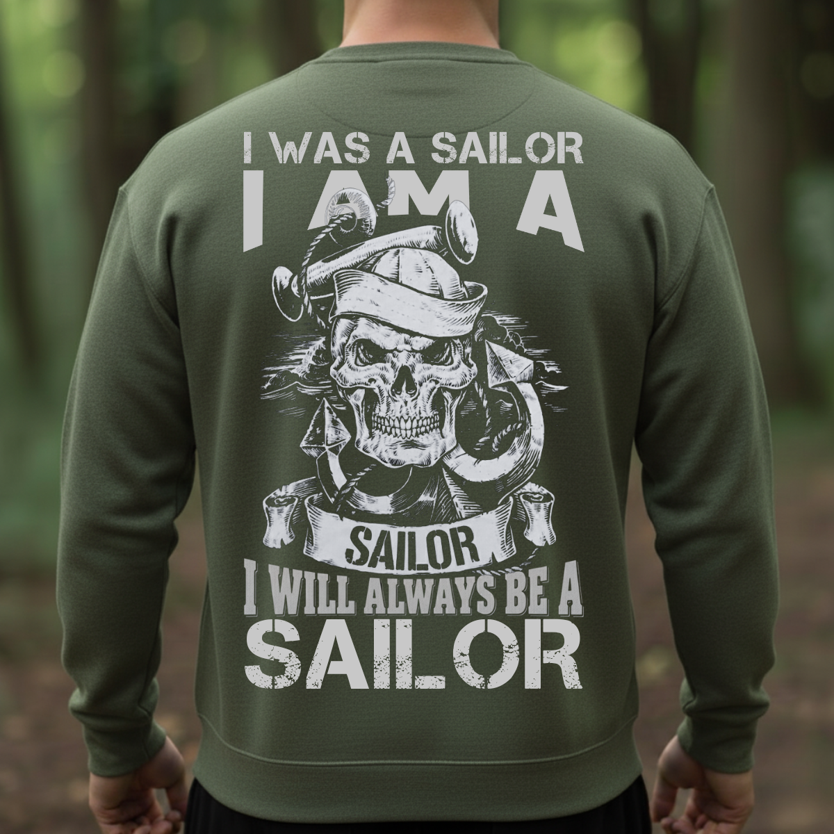 Military Veteran T-Shirt, Sweatshirt, Hoodie – Always a Sailor – Patriotic Service Pride Apparel