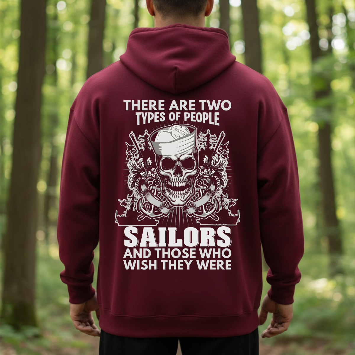 Military Sailor T-Shirt, Sweatshirt, Hoodie  – “Sailors and Those Who Wish They Were” – Navy Veteran Gift Gear